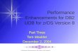 Performance Enhancements for DB2 UDB for z/OS Version 8 © Lightyear Consulting, Ltd. 2004 Performance Enhancements for DB2 UDB for z/OS Version 8 Part