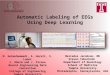 Automatic Labeling of EEGs Using Deep Learning M. Golmohammadi, A. Harati, S. Lopez I. Obeid and J. Picone Neural Engineering Data Consortium College of