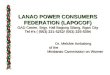 LANAO POWER CONSUMERS FEDERATION (LAPOCOF) GAD Center, Brgy. Hall Bagong Silang, Iligan City Tel #’s ( (063) 221-5252/ (063) 225-5094 LANAO POWER CONSUMERS