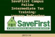 SaveFirst Campus Fellow Intermediate Tax Training: January Refresher 2013-14