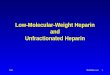 5/00MedSlides.com1 Low-Molecular-Weight Heparin and Unfractionated Heparin