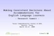 Making Consistent Decisions About Accommodations for English Language Learners – Research Summit – Texas Comprehensive Center @ SEDL Austin, Texas March