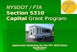 NYSDOT / FTA Section 5310 Capital Grant Program Application Workshop for the FFY 2010 Grant Application CFDA 20.513