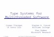 C. FlanaganType Systems for Multithreaded Software1 Cormac Flanagan UC Santa Cruz Stephen N. Freund Williams College Shaz Qadeer Microsoft Research