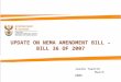 UPDATE ON NEMA AMENDMENT BILL – BILL 36 OF 2007 Joanne Yawitch March 2008