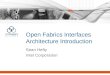 Open Fabrics Interfaces Architecture Introduction Sean Hefty Intel Corporation