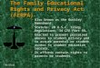 8/28/2015 The Family Educational Rights and Privacy Act (FERPA)  Also known as the Buckley Amendment.  Statute: 20 U.S.C. 1232g; Regulations: 34 CFR