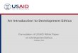 An Introduction to Development Ethics Formulation of USAID White Paper on Development Ethics October 2011