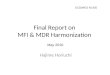 Final Report on MFI & MDR Harmonization Hajime Horiuchi May 2010 SC32WG2 N1425