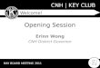 Erinn Wong CNH District Governor CNH | KEY CLUB Opening Session MAY BOARD MEETING 2011 Welcome!