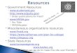Government Resources ◦   ◦    Order publications for Free!! ◦ 
