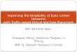 Xiaoqiao Meng, Vasileios Pappas, Li Zhang IBM T.J. Watson Research Center Improving the Scalability of Data Center Networks with Traffic-aware Virtual