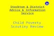 Stockton & District Advice & Information Service Child Poverty Scrutiny Review