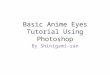 Basic Anime Eyes Tutorial Using Photoshop By Shinigami-san