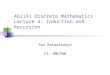461191 Discrete Mathematics Lecture 4: Induction and Recursion San Ratanasanya CS, KMUTNB