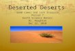 Deserted Deserts Sand Camel and Jack Scorpion Period 7 Earth Science Honors Dr. Houghton Dec 22, 2010