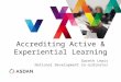 Accrediting Active & Experiential Learning Gareth Lewis National Development Co-ordinator