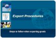 Company LOGO Export Procedures Steps to follow when exporting goods