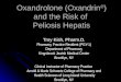 Oxandrolone (Oxandrin ® ) and the Risk of Peliosis Hepatis Troy Kish, Pharm.D. Pharmacy Practice Resident (PGY-1) Department of Pharmacy Kingsbrook Jewish
