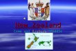 New Zealand Come and Explore “Middle Earth”. Kia Ora (Native Maori Greeting) Welcome to New Zealand