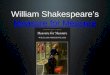 William Shakespeare’s Measure for Measure. William Shakespeare: Basic Details Shakespeare was born in April of 1564 Grew up in a market town in Stratford