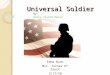 Universal Soldier Emma Nunn Mrs. Turner 6 th block 5/17/10 By: Buffy Sainte-MarieBuffy Sainte-Marie