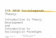 Friday, August 28, 2015 © 1998-2002 by Ronald Keith Bolender1 SYA 3010 Sociological Theory: Introduction to Theory Development and Introduction to Sociological
