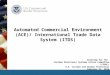 Automated Commercial Environment (ACE)/ International Trade Data System (ITDS) Briefing for the Customs Electronic Systems Action Committee (CESAC) U.S