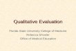 Qualitative Evaluation Florida State University College of Medicine Rebecca Shiveler Office of Medical Education