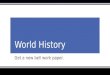 Get a new bell work paper. World HistoryWorld History