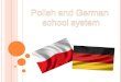  Timetable - Polish Polish - German  History - Polish - German  School system - Polish Polish - German  Additional courses - Polish Polish - German