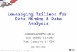 2007 Trilinos User Group Meeting - 11/7/2007 Leveraging Trilinos for Data Mining & Data Analysis Danny Dunlavy (1415) Tim Shead (1424) Pat Crossno (1424)