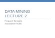 DATA MINING LECTURE 2 Frequent Itemsets Association Rules