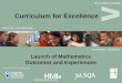 Curriculum for Excellence Launch of Mathematics Outcomes and Experiences