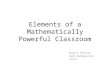 Elements of a Mathematically Powerful Classroom Robert Preston CUSD Mathematics Coach