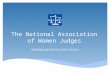 The National Association of Women Judges “ENSURING ACCESS TO JUSTICE FOR ALL”