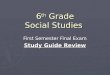 6 th Grade Social Studies First Semester Final Exam Study Guide Review