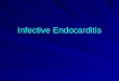 Infective Endocarditis. Goals for Today Recognize the risk factors, signs, and symptoms of infectious endocarditis. Understand the many approaches to