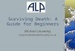 Surviving Death: A Guide for Beginners Michael Lacewing enquiries@