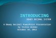 DEWEY DECIMAL SYSTEM A Dewey Decimal PowerPoint Presentation by Vickie Holmes October 10, 2012
