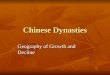 Chinese Dynasties Geography of Growth and Decline