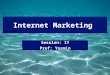 Internet Marketing Session: 17 Prof: Yasmin. Definition Internet Marketing is the process of building and maintaining customer relationships through online