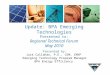 Update: BPA Emerging Technologies Presented to: Regional Technical Forum May 2010 Presented by: Jack Callahan, P.E., CEM, CMVP Emerging Technology Program