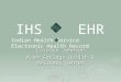 IHS EHR Indian Health Service Electronic Health Record Carolyn Johnson Warm Springs Health & Wellness Center