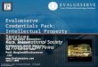 © Evalueserve, 2007. All Rights Reserved - Privileged and Confidential Evalueserve Credentials Pack: Intellectual Property Services for International Society