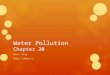 Water Pollution Chapter 20 Dave Sang Nora Tibbetts