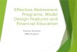 Effective Retirement Programs: Model Design Features and Financial Education Thomas Buckner MRS Program