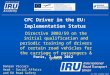 CPC Driver in the EU: Implementation Status Directive 2003/59 on the initial qualification and periodic training of drivers of certain road vehicles for