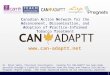 1 Canadian Action Network for the Advancement, Dissemination, and Adoption of Practice- Informed Tobacco Treatment  Dr. Peter Selby,