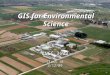 GIS for Environmental Science ENSC 3603 Class 18 3/12/09